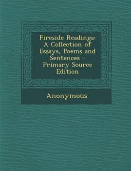 Paperback Fireside Readings: A Collection of Essays, Poems and Sentences Book