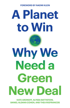 Paperback A Planet to Win: Why We Need a Green New Deal Book