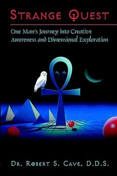 Paperback Strange Quest: One Man's Journey Into Creative Awareness and Dimensional Exploration Book