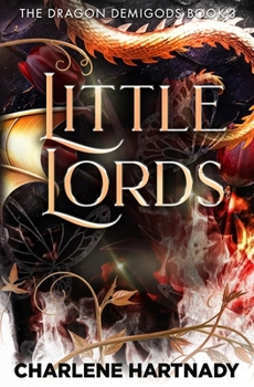 Little Lords (The Dragon Demigods) - Book #3 of the Dragon Demigods