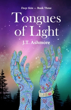 Paperback Tongues of Light: Book Three of the Deep Skin Series Book