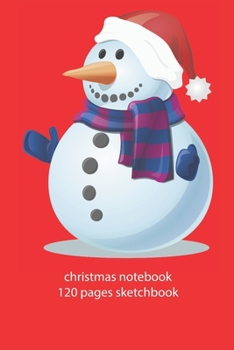Paperback christmas notebook 120 pages sketchbook: christmas snowman sketchbook christmas diary christmas booklet christmas recipe book snowman sketchbook chris Book