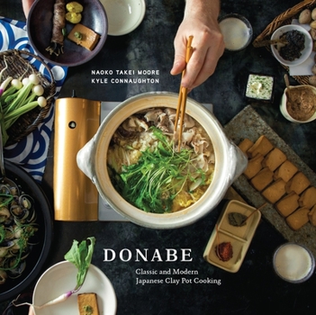 Hardcover Donabe: Classic and Modern Japanese Clay Pot Cooking [A One-Pot Cookbook] Book