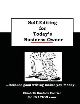 Paperback Self-Editing for Today's Business Owner: ...because good writing makes you money! Book