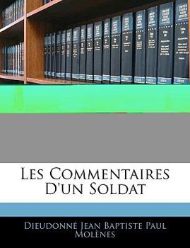 Paperback Les Commentaires D'un Soldat [French] Book