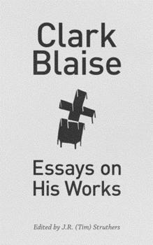Paperback Clark Blaise: Essays on His Works Volume 44 Book