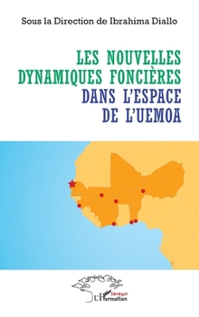 Paperback Les nouvelles dynamiques foncières dans l'espace de l'UEMOA [French] Book