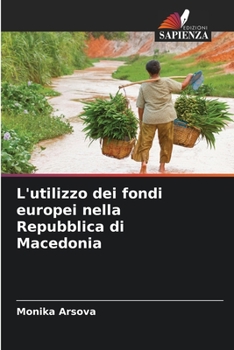 Paperback L'utilizzo dei fondi europei nella Repubblica di Macedonia [Italian] Book