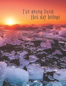 January Journal Prompts - I've Never Lived This Day Before : The 2020 Daily Prompted Journal