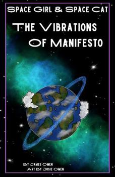 Hardcover The Vibrations of Manifesto (Space Girl & Space Cat) Book
