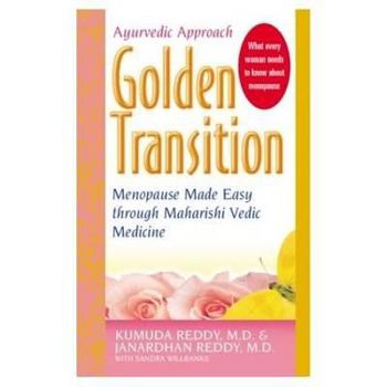 Paperback Golden Transition: Menopause Made Easy with Maharishi Vedic Medicine Book