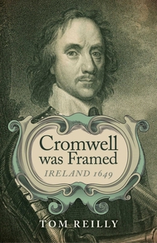 Paperback Cromwell Was Framed: Ireland 1649 Book