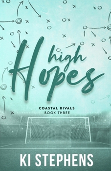 High Hopes (Coastal Rivals) - Book #3 of the Coastal Rivals