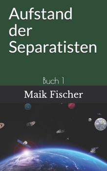 Paperback Aufstand der Separatisten: Buch 1 [German] Book