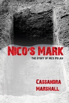 Nico's Mark: The Story of Nico Polasi