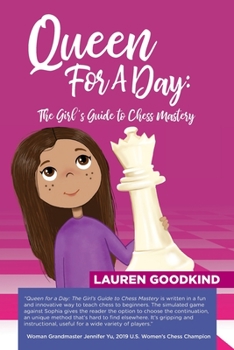 Paperback Queen for a Day: The Girl's Guide to Chess Mastery Book