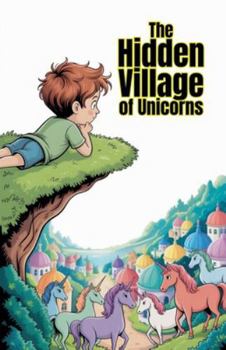Paperback The Hidden Village of Unicorns Book
