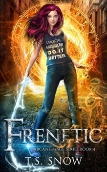Frenetic (Arcane Mage, #4)