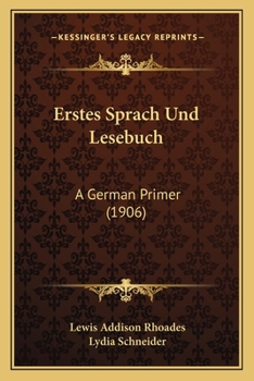 Paperback Erstes Sprach Und Lesebuch: A German Primer (1906) [German] Book