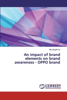 Paperback An impact of brand elements on brand awareness - OPPO brand Book