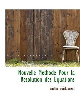 Paperback Nouvelle M Thode Pour La R Solution Des Equations [French] Book