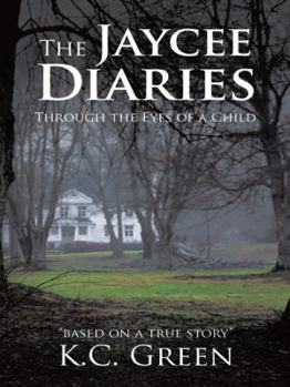 Paperback The Jaycee Diaries: Through the Eyes of a Child Book