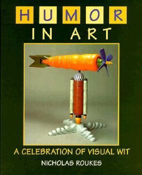 Hardcover Humor in Art: A Celebration of Visual Wit Book