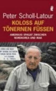 Paperback Koloß auf tönernen Füßen: Amerikas Spagat zwischen Nordkorea und Irak [German] Book