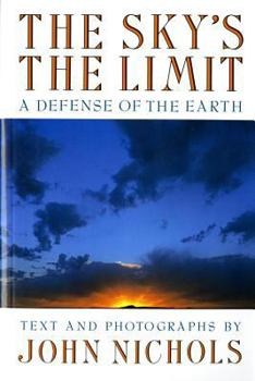 Paperback The Sky's the Limit: A Defense of the Earth Book