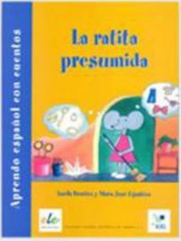Paperback La ratita presumida: Aprendo español con cuentos (Spanish Edition) [Spanish] Book