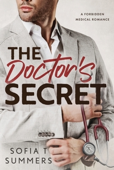 The Doctor's Secret: A Forbidden Medical Romance (Forbidden Doctors)