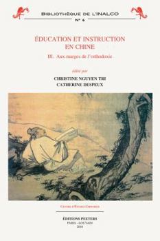 Paperback Education Et Instruction En Chine 3. Aux Marges de l'Orthodoxie [French] Book