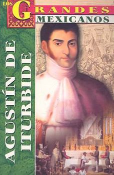 Paperback Agustin de Iturbide [Spanish] Book