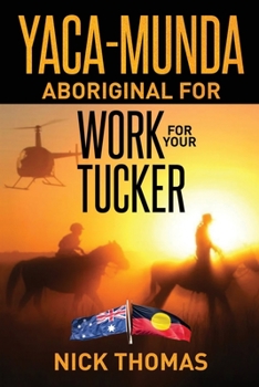 Paperback Yaca-Munda: Aboriginal for Work for your Tucker Book