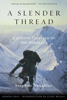Paperback A Slender Thread: Escaping Disaster in the Himalayas Book
