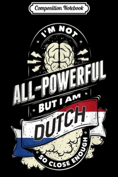 Composition Notebook: I'm Not Angry This is Just My Dutch Face  Journal/Notebook Blank Lined Ruled 6x9 100 Pages