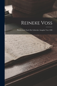 Paperback Reineke Voss: Plattdeutsch Nach Der Lübecker Ausgabe Von 1498 [German] Book