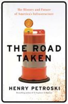 Hardcover The Road Taken: The History and Future of America's Infrastructure Book