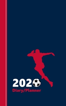 Paperback Soccer Fans: 2020 Planner - School Homework Tracker - Mood Tracker -To Do List - Doodle Corner - Timetables - Weekly Spreads Book