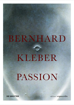 Hardcover Bernhard Kleber: Passion [German] Book