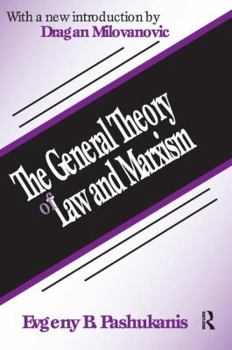 Law and Marxism: A General Theory. Ed by Chris Arthur. Tr from the German by Barbara Einhorn. Tr of the 1929 Ed Titled: Allgemeine Rechtslehre Und Ma