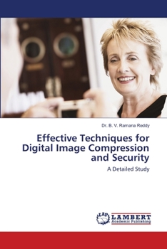 Paperback Effective Techniques for Digital Image Compression and Security Book