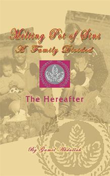 Paperback Melting Pot of Sins A Family Divided: The Hereafter Book