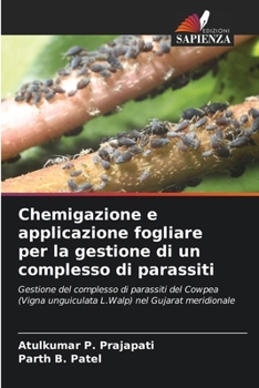 Chemigazione e applicazione fogliare per la gestione di un complesso di parassiti (Italian Edition)