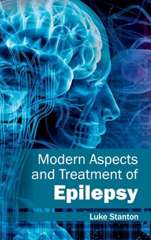Hardcover Modern Aspects and Treatment of Epilepsy Book