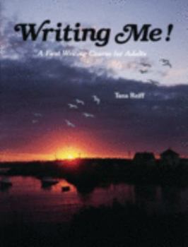 Hardcover Writing Me!: A First Writing Course for Adults Book