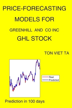 Paperback Price-Forecasting Models for Greenhill and CO Inc GHL Stock Book