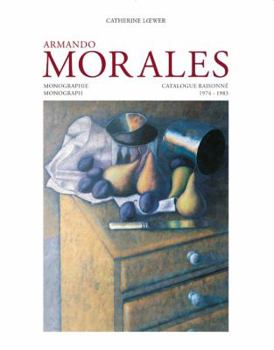 Hardcover Armando Morales, Monograph and Catalogue Raisonne, 1974 - 2004 Book