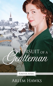 In Pursuit of a Gentleman - Book #6 of the Forever After Retellings