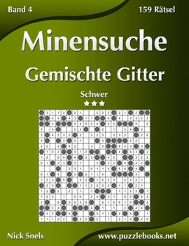 Paperback Minensuche Gemischte Gitter - Schwer - Band 4 - 159 Rätsel [German] Book